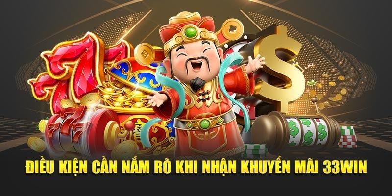 Điều kiện cần nắm rõ nếu muốn tham gia săn Lễ Hội Pháo Hoa 33WIN